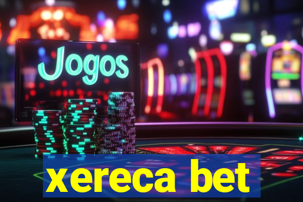 xereca bet